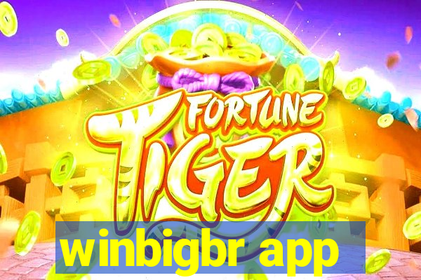 winbigbr app