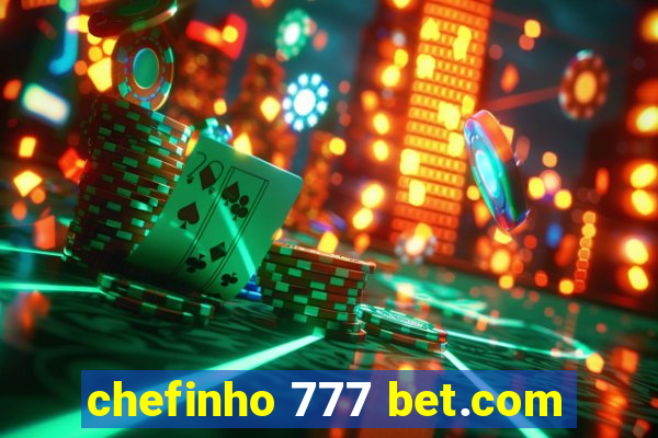 chefinho 777 bet.com