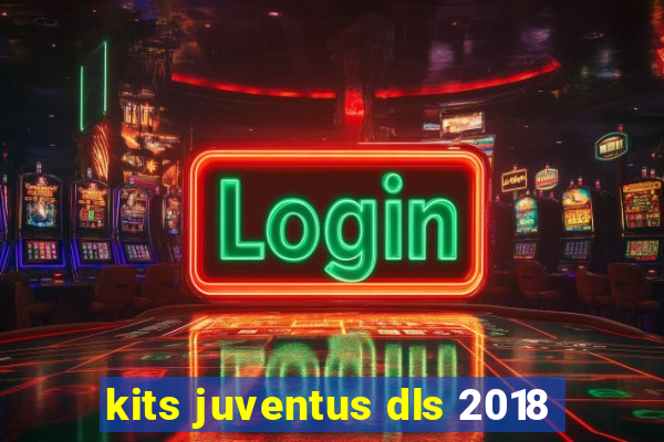 kits juventus dls 2018