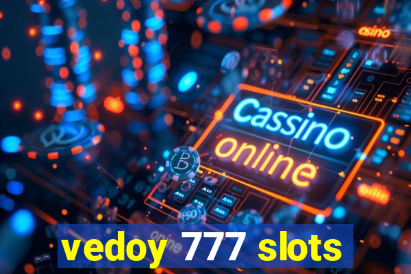 vedoy 777 slots