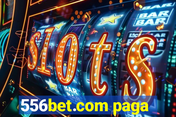 556bet.com paga