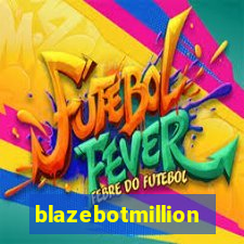 blazebotmillion