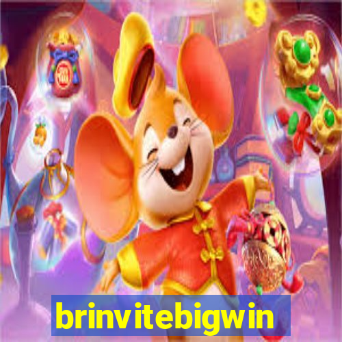 brinvitebigwin