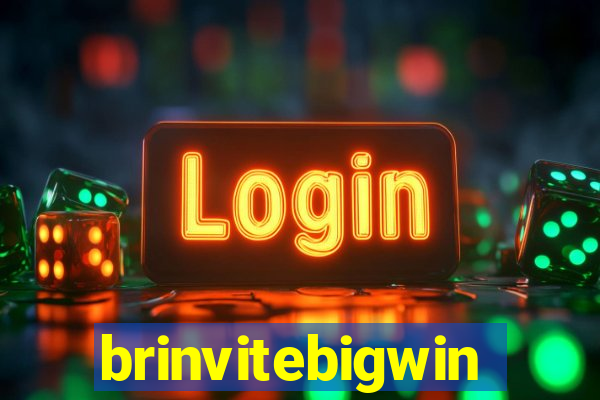 brinvitebigwin