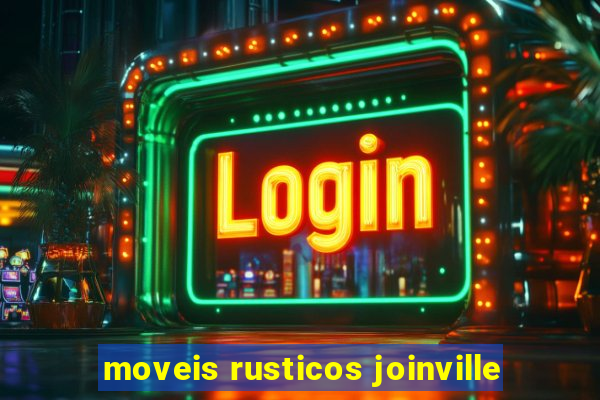 moveis rusticos joinville