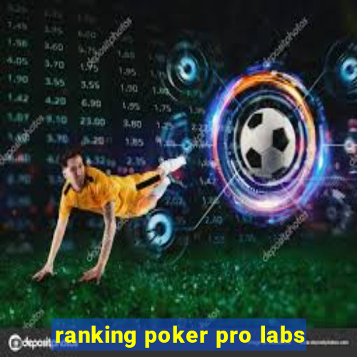 ranking poker pro labs