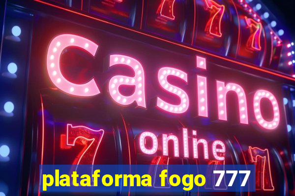 plataforma fogo 777