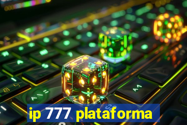 ip 777 plataforma