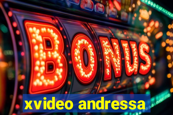 xvideo andressa