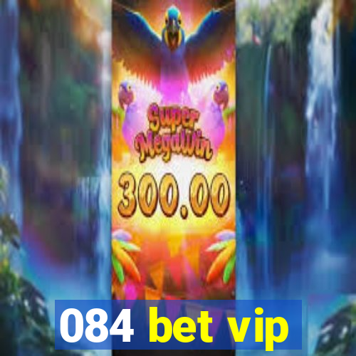 084 bet vip