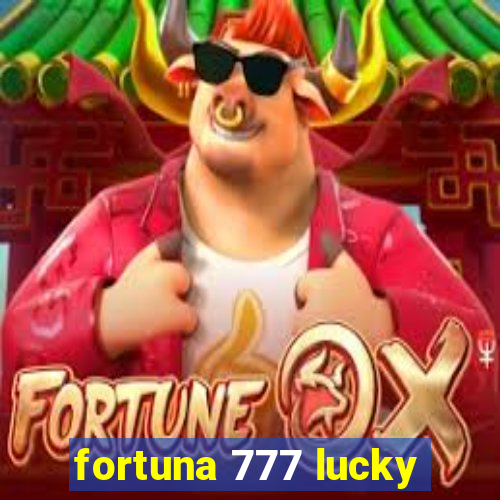 fortuna 777 lucky