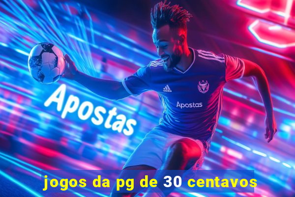 jogos da pg de 30 centavos