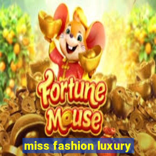 miss fashion luxury