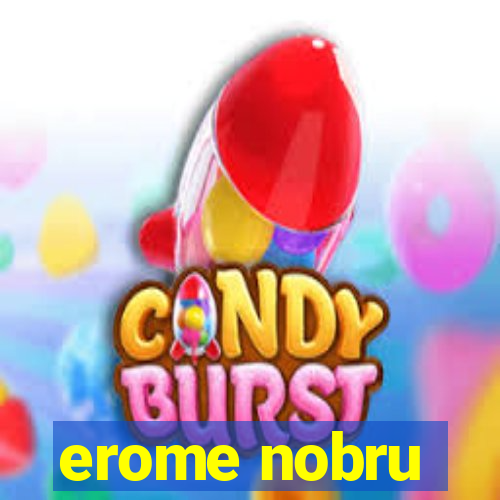 erome nobru