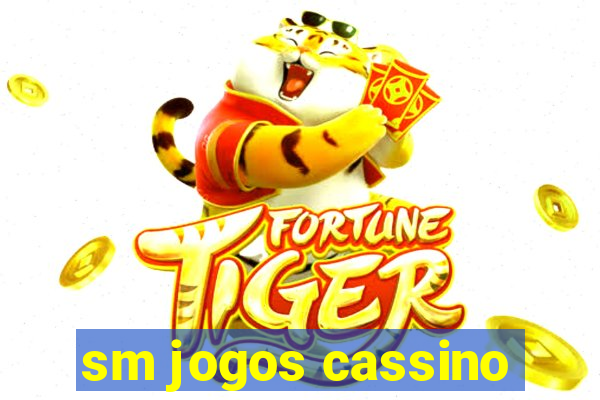 sm jogos cassino