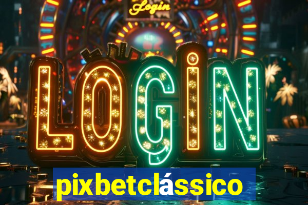 pixbetclássico