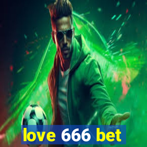 love 666 bet