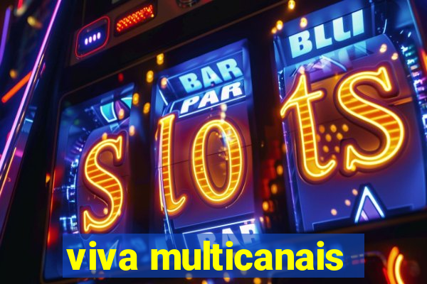 viva multicanais