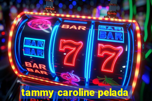 tammy caroline pelada