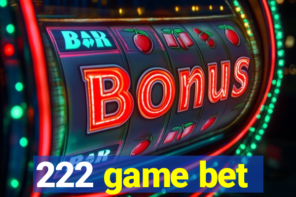 222 game bet