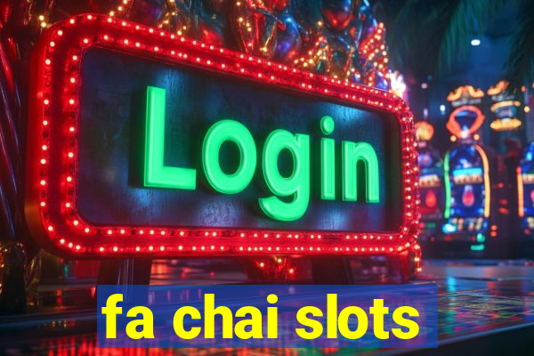 fa chai slots