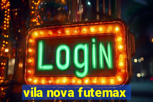 vila nova futemax