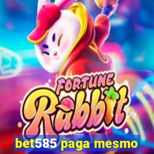 bet585 paga mesmo