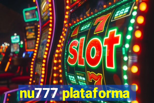 nu777 plataforma