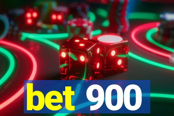 bet 900