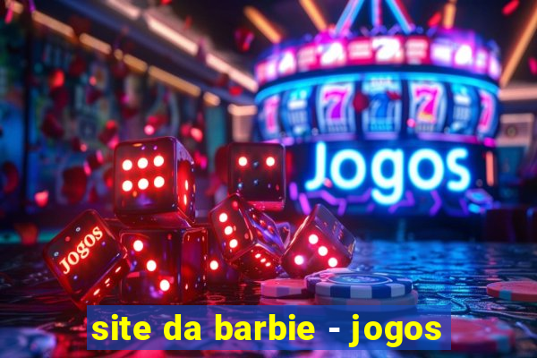 site da barbie - jogos