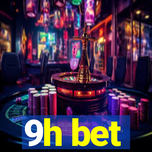 9h bet