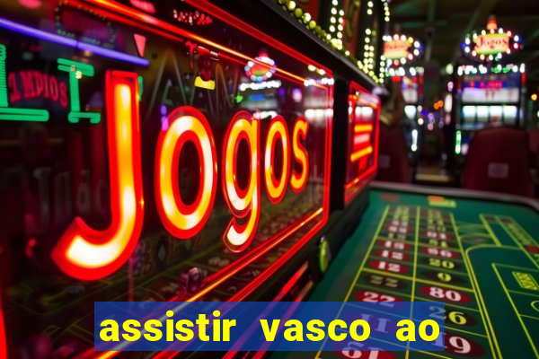 assistir vasco ao vivo futemax