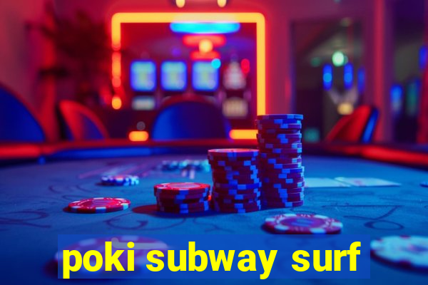 poki subway surf