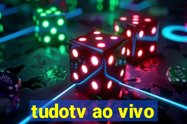 tudotv ao vivo