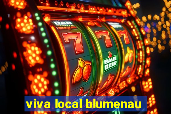 viva local blumenau