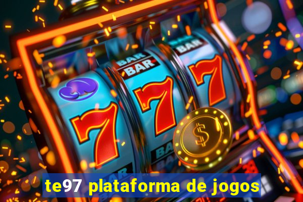 te97 plataforma de jogos