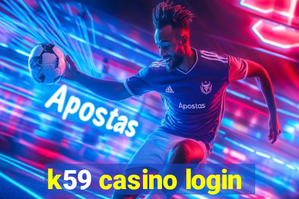 k59 casino login