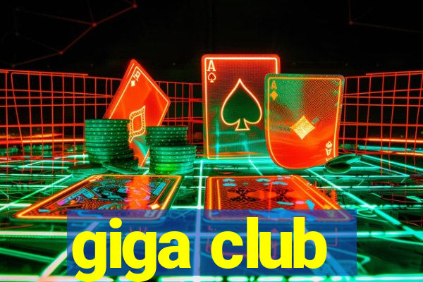 giga club