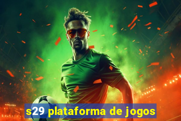 s29 plataforma de jogos