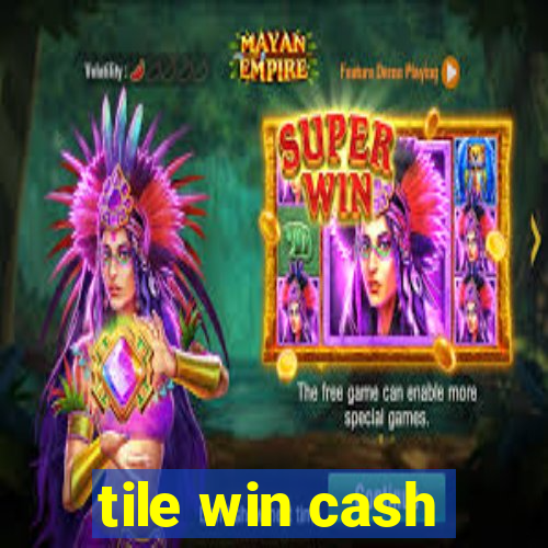 tile win cash