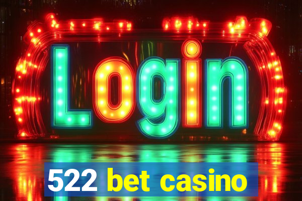 522 bet casino