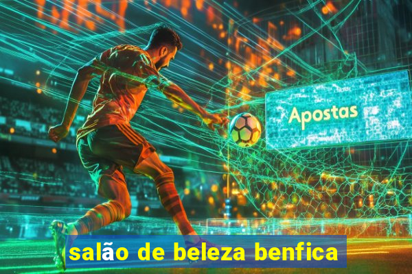 salão de beleza benfica