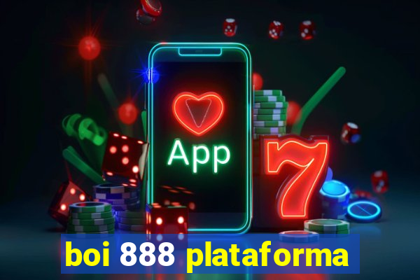 boi 888 plataforma