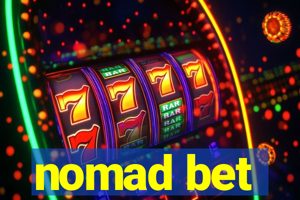 nomad bet