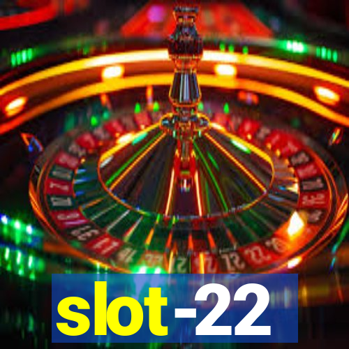 slot-22