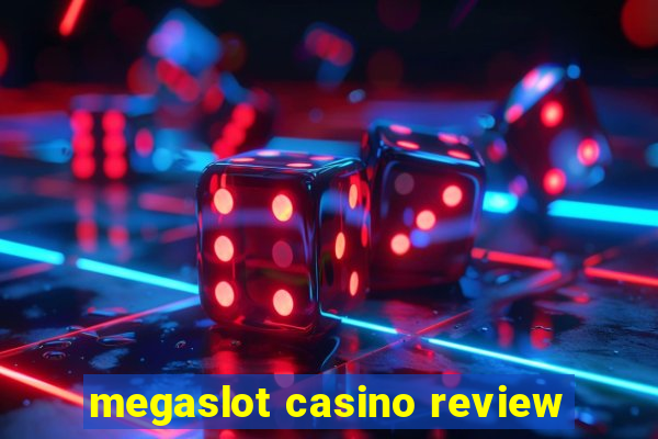 megaslot casino review