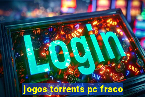 jogos torrents pc fraco