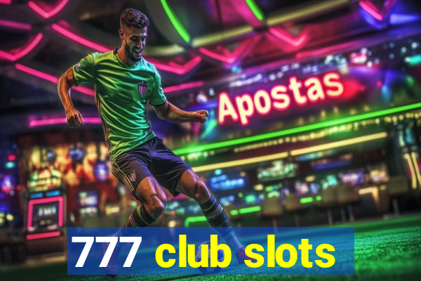 777 club slots