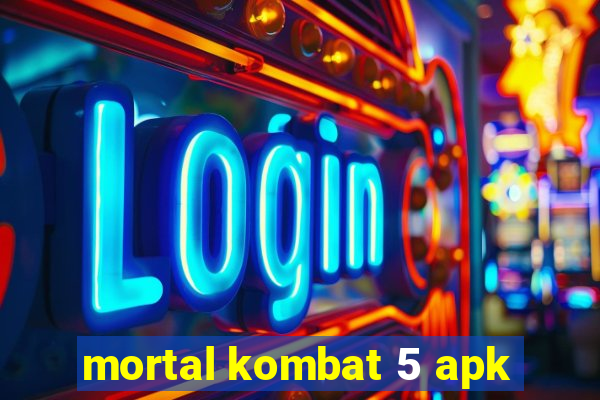 mortal kombat 5 apk