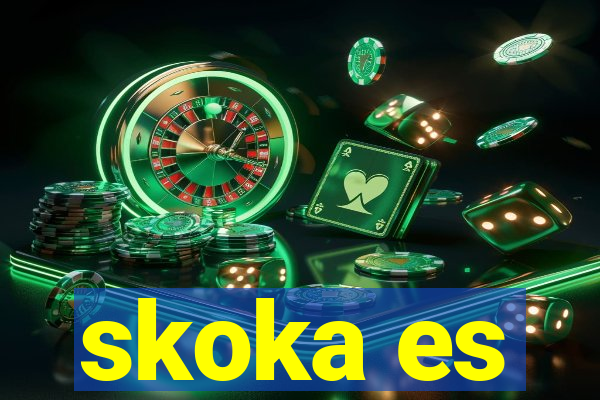 skoka es